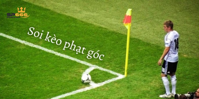 Các loại kèo cược phạt góc trong bóng đá