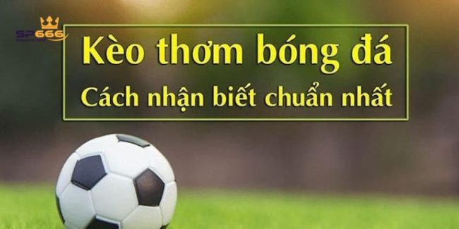 Kèo thơm là gì?