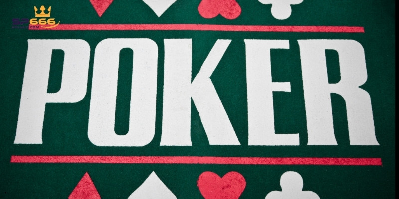 Khái quát thông tin về Poker